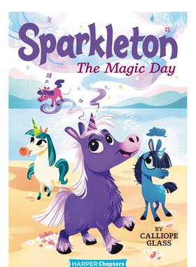 【现货】火花1神奇的一天Sparkleton 1 The Magic Day英文儿童章节书6-9岁Glass  Calliope进口原版书Harpercollins9780062947918
