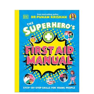 【现货】英雄急救手册 儿童安全自救指南The Superhero’s First Aid Manual英文儿童绘本知识百科Dr Punam Krishan精装DK Childr