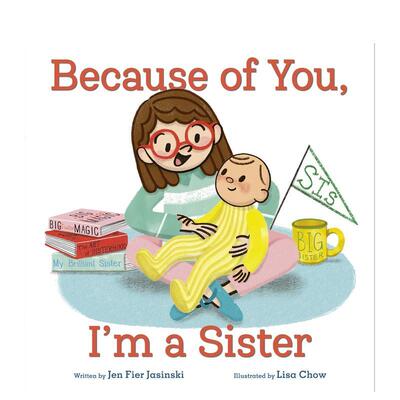 【预售】因为你我成为了姐姐Because of You, I'm a Sister英文儿童绘本人际关系Jen Fier Jasinski精装Doubleday进口原版书97805