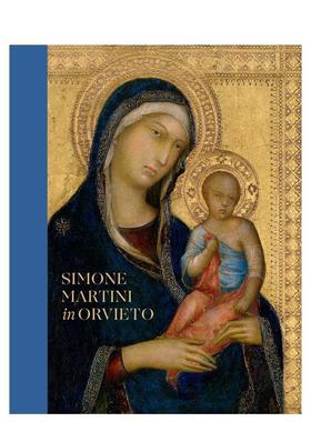 【预售】西蒙马丁尼在奥维多Simone Martini in Orvieto英文外国美术古代中世纪Nathaniel Silver精装Yale University Press进口原