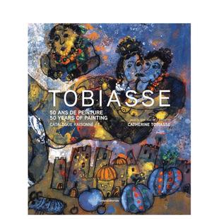 Catalogue 售 Tobiasse 西奥·托比亚斯英文艺术家艺术工作室进口原版 书Theo raisonne精装 预 Catherine Tobiasse著Silvana