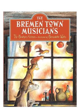 【预售】【Bernadette Watts】不来梅小镇音乐家英文儿童绘本插画师进口原版外版书精装3-6周岁Bremen Town MusiciansBrothers Gr