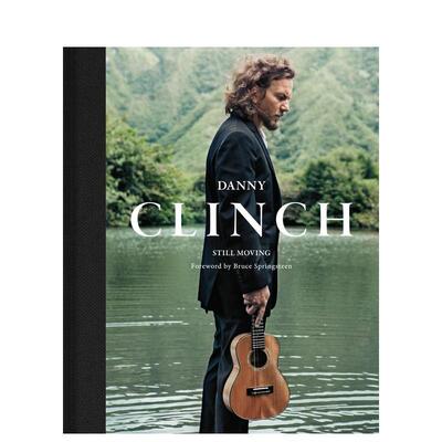 【预售】丹尼克林奇还在流动Danny Clinch英文摄影集肖像Abrams进口原版书9781419708701