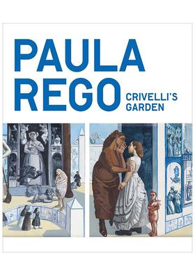 【预售】宝拉雷戈克里韦利的花园Paula Rego英文艺术家艺术工作室Priyesh Mistry National Gallery Company Ltd平装进口原版书97