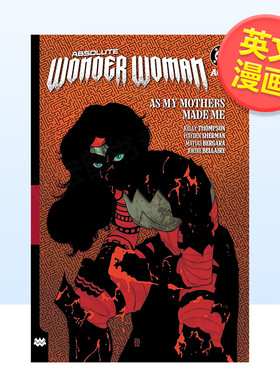 【预售】神奇女侠 卷2 我为众母所造（平装）Absolute Wonder Woman Vol. 2英文漫画图书Kelly ThompsonDC Comics平装进口原版书9