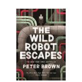 梦工厂动画新片 凯迪克奖得主Peter Wild BrownThe 荒野机器人大逃亡 Escapes英文青少年读物Peter Robot 现货 Brown平装 Templ