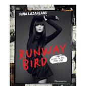 摇滚时尚 本质Runway 英文时尚 Bird 模艾瑞娜拉萨雷努 Lazareanu精装 综合Irina 现货 Flammarion进口原版 书9782080206961