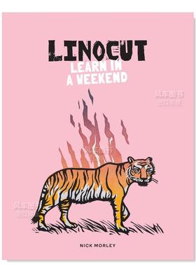 【预售】【T&H】周末学习油印画英文艺术外国美术当代进口原版书平装14岁以上Linocut: Learn In A Weekend Nick Morley