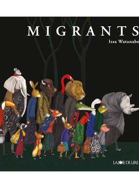 【现货】【2021女巫奖】移民法文儿童绘本精装Migrants进口原版外版书籍Issa WatanabeLa Joie De Lire