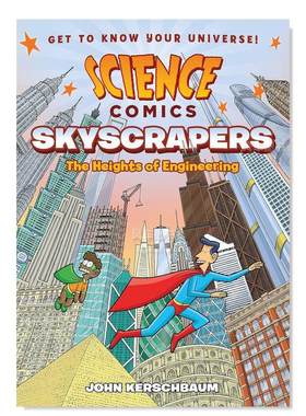 【预售】【科学漫画】摩天大楼工程的高峰英文儿童漫画进口原版书平装3-6岁【Science Comics】Skyscrapers The Heights of Engi