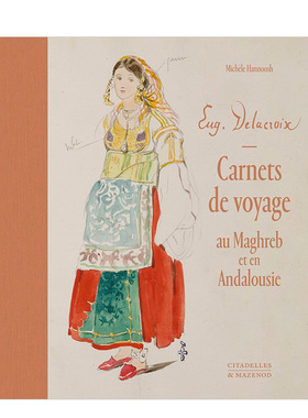 【现货】Delacroix旅行素描（收藏礼盒）法文艺术Eugène Delacroix : carnets de voyage au Maghreb et en Andalousie进口原版