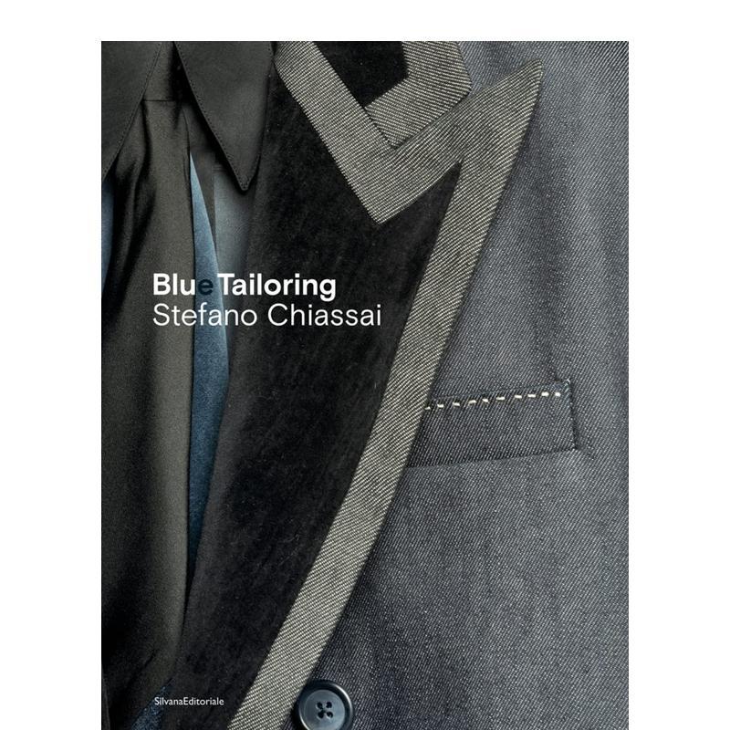 【预售】蓝色的裁剪Blue Tailoring英文时尚设计师品牌Stefano Chiassai简装Silvana进口原版书9788836646975