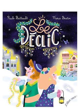 【现货】断电Le déclic法文儿童绘本Paule Battault3-6岁l’Elan vert进口原版书9782844556912