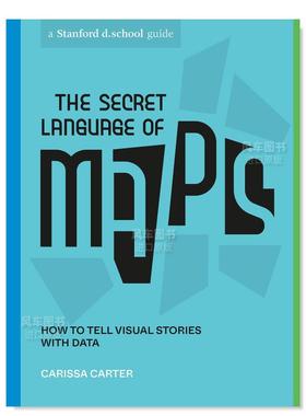 【预售】图表密语英文商业行销进口原版外版书平装The Secret Language of Maps Carissa CarterTen Speed Press