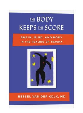【预售】身体保持得分大脑心灵和身体在创伤愈合中的作用The Body Keeps the Score英文心灵励志Bessel van der Kolk精装进口原版