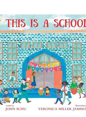 【现货】这就是学校This Is a School英文儿童绘本人际关系3-6岁平装John Schu  Veronica Miller Jamison 进口原版书Walker Book