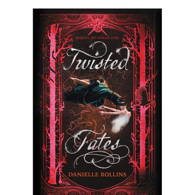 【现货】扭曲的命运Twisted Fates英文青少年读物ROLLINS DANIELLEHarperTeen69岁进口原版书9780062679970