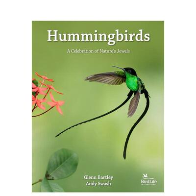 【预售】蜂鸟庆祝大自然的瑰宝Hummingbirds英文生活综合Glenn Bartley 精装进口原版书Princeton University Press9780691182124