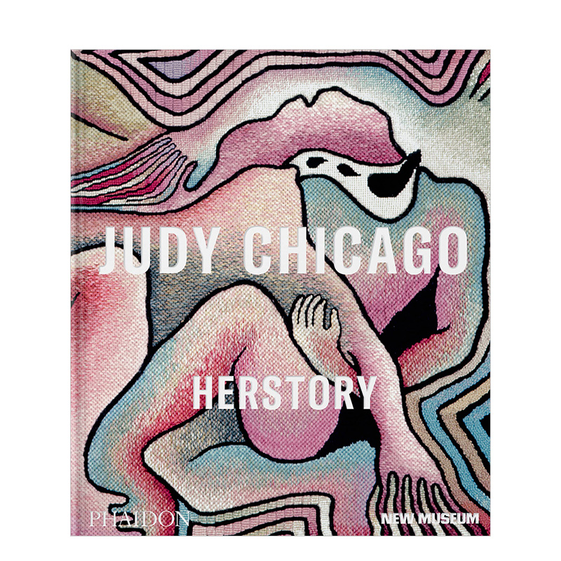 【现货】朱迪·芝加哥：她的故事Judy Chicago: Herstory英文艺术家艺术工作室进口原版图书精装Massimiliano Gioni, Gary Carrio-封面