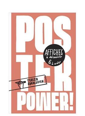 【现货】海报的力量Poster Power法文艺术绘本Teresa Sdralevich3-6岁精装Les Grandes Personnes进口原版书9782361936358