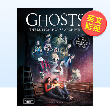 【预售】鬼屋欢乐送:巴顿庄园档案 备受喜爱的 BBC 电视连续剧的配套书籍英文影视进口原版图书GHOSTS: The Button House Archives