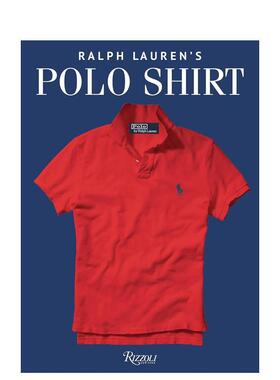 【现货】拉夫劳伦Polo衫Ralph Lauren’s Polo Shirt英文时尚设计师品牌Ralph Lauren精装Rizzoli进口原版书9780847866304