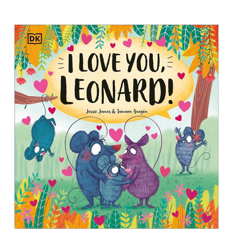 【预售】我爱你 莱纳德!英文儿童绘本自我认知情绪管理进口原版外版书平装3-6周岁I Love You, Leonard!Jessie James DK Childr