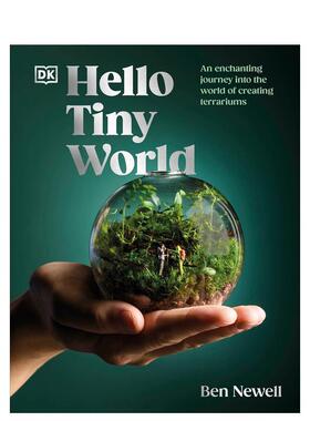 【现货】你好 小世界进入温室世界的奇妙之旅Hello Tiny World英文生活综合Ben Newell精装进口原版书DK9780241668757