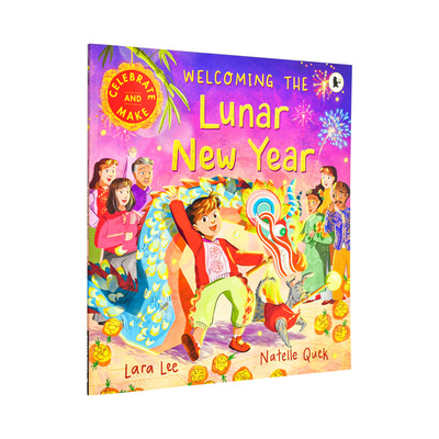 【现货】喜迎农历新年Welcoming the Lunar New Year英文儿童绘本节日庆典Lara Lee平装Walker Books UK进口原版书9781529524857