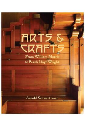 【现货】艺术和手工艺威廉莫里斯到弗兰克劳埃德赖特Arts and Crafts英文建筑设计建筑风格与材料构造Arnold Schwartzman精装Pala