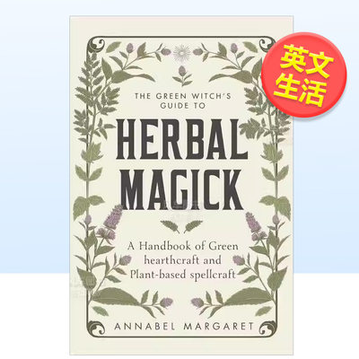 【预 售】绿女巫的草药魔法指南 The Green Witch's Guide to Herbal Magick英文生活综合原版图书外版进口书籍 Annabel Margaret