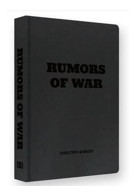 【现货】战争谣言Rumors Of War英文摄影集综合作品Chiho Bangert精装Kehrer Verlag进口原版书9783969000045