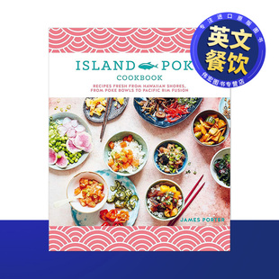 Poké Porter著Ryl出版 夏威夷海岸Poke饭菜谱英文生活餐饮进口原版 Gould James Cookbook Island 14岁以上The 书精装 现货