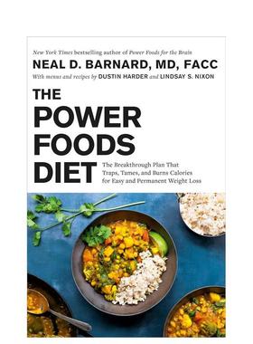 【预售】能量食品饮食捕捉驯服和燃烧卡路里的突破性计划Power Foods Diet英文餐饮NEAL BARNARD精装进口原版书Little Brown US97