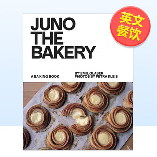 【预售】哥本哈根社区面包店Juno招牌配方JUNO THE BAKERY英文餐饮Emil Glaser精装进口原版书Strandberg Publishing9788794418 5