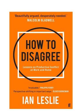 【现货】如何反驳 工作和家庭里频发冲突的教训How to Disagree英文社会科学Ian Leslie简装Faber & Faber进口原版书9780571374663
