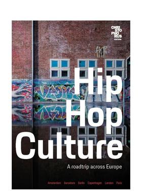 【预售】嘻哈文化欧洲公路之旅Hip Hop Culture英文音乐平装Delius Klasing Verlag进口原版书9783667121783