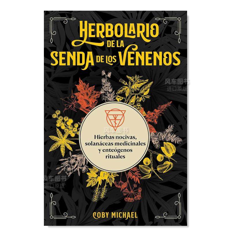 【预售】毒草之路的植物手册Herbolario de la senda de los venenos英文心灵励志原版图书进口外版书籍MICHAEL, COBY DIST CLI