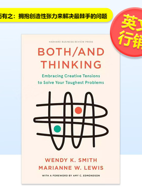 【预售】两者兼而有之拥抱创造性张力来解决最棘手的问题Both/And Thinking Embracing Creative Tensions to Solve Your Toughe
