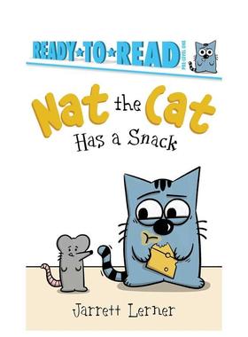 【预售】小猫纳特吃零食Nat the Cat Has a Snack Ready-to-Read Pre-Level 1英文儿童分阶阅读6-9岁进口原版书Jarrett Lerner S