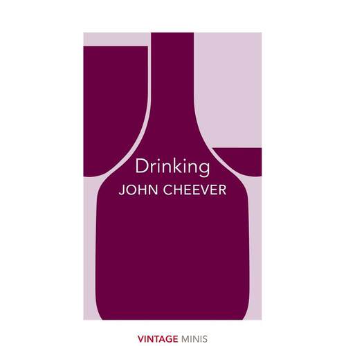 【预售】【经典迷你系列】喝【Vintage Minis】Drinking英文世界文学John Cheever简装Vintage 进口原版书9781784872649