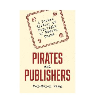 商现代中国 and 预售 和出版 Hsien Princeton History英文人文历史Fei 版 盗版 Publishers 权社会史Pirates Wang简装 Social