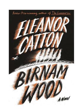 【预售】【2023奥巴马夏日书单】致命园艺Birnam Wood英文小说进口原版图书Eleanor Catton精装Farrar Straus