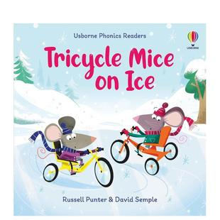 【预售】冰上三轮车小鼠【Phonics Readers】Tricycle Mice on Ice英文儿童趣味Russell Punter平装Usborne children’s books进口