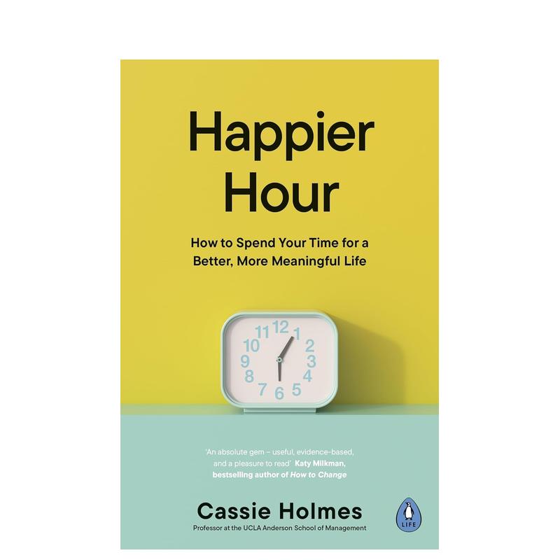 【预 售】快乐时光英文商业行销进口原版书Happier Hour平装Cassie Holmes著Puffin Books (UK) 书籍/杂志/报纸 人文社科类原版书 原图主图