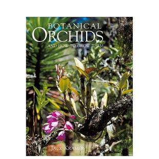 Orchids 书978 Books进口原版 Them英文生活综合Jack 预售 植物兰花及其栽培方法Botanical Kramer精装 How and Art ACC Grow