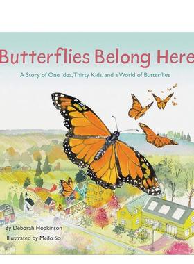【预售】蝴蝶属于这里Butterflies Belong Here英文儿童绘本动物生态环保Deborah Hopkinson?精装6-9岁Chronicle Books进口原版书