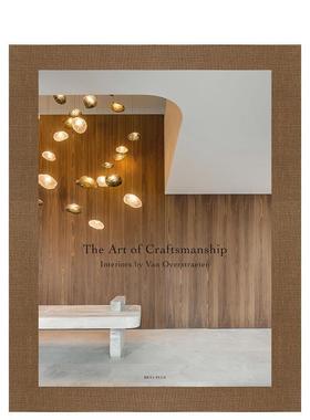 【现货】工匠之艺 比利时Van Overstraeten设计工作室The Art of Craftsmanship 英文室内设计空间与装饰Edited by Wim Pawels精装