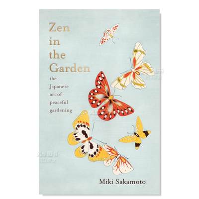 【预 售】花园中的禅宗：日本宁静的园艺艺术英文生活综合Zen in the Garden: the Japanese art of peaceful gardening精装Miki S