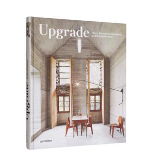 【现货】升级 房屋扩展改建和翻新UPGRADE英文室内设计空间与装饰Gestalten精装Die Gestalten Verlag进口原版书9783899556995